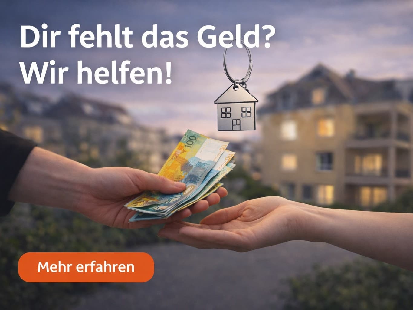 Dir fehlt das Geld? Wir helfen dir zum Wohntraum